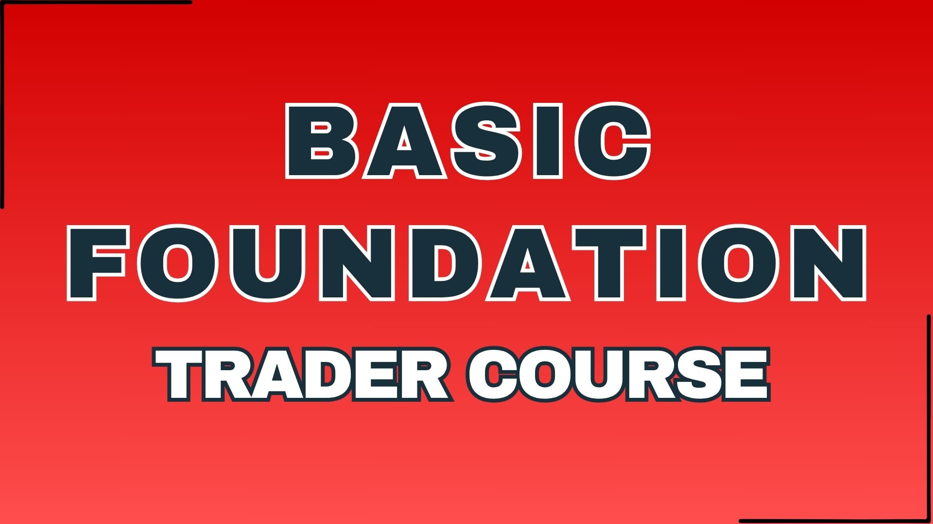 Basic Foundation Course